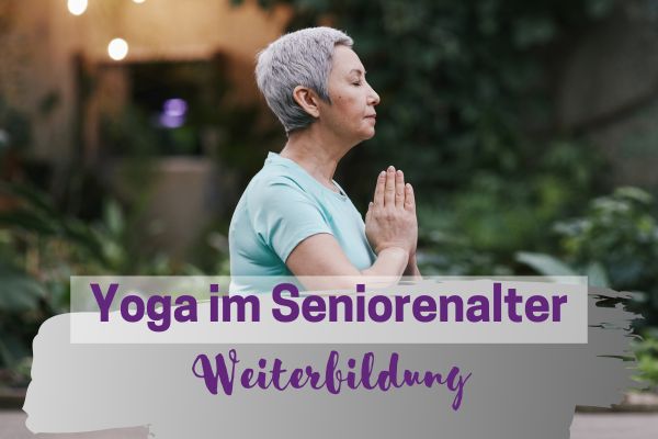 Weiterbildung Yoga im Seniorenalter